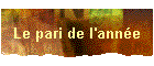Le pari de l'ann�e