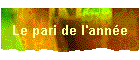 Le pari de l'ann�e