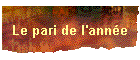Le pari de l'ann�e